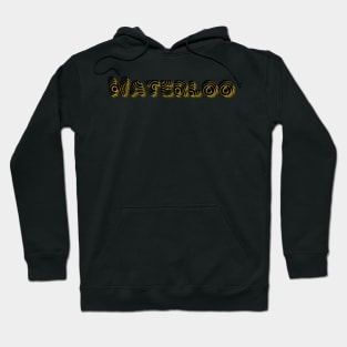 Waterloo - Funky Font Hoodie